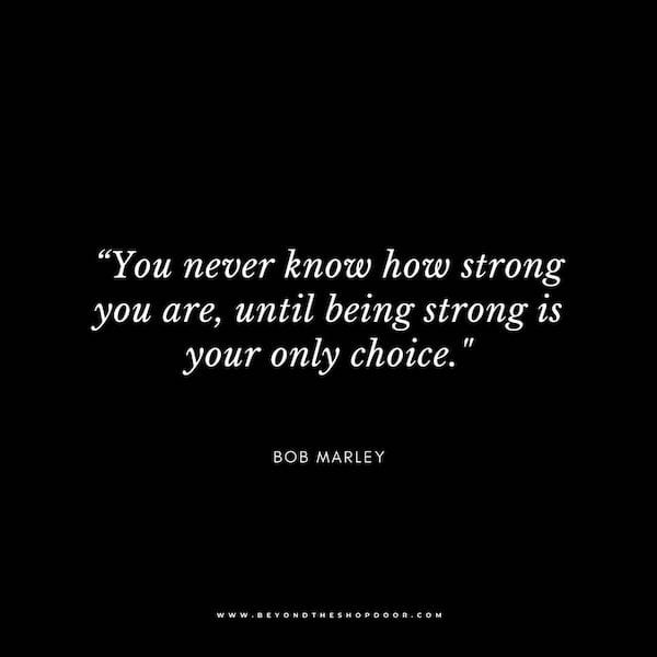 Inspiration Quotes on Strength in Hard Times - Bob Marley