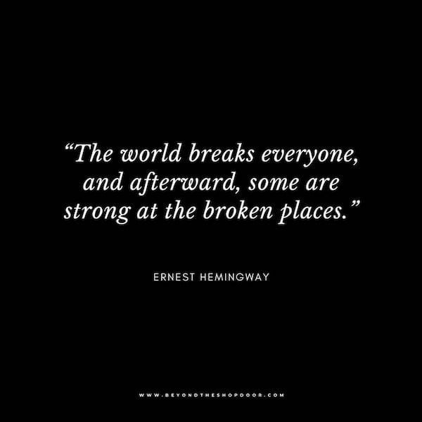 Inspirational Quotes on Strength in Hard Times - Ernest Hemingway